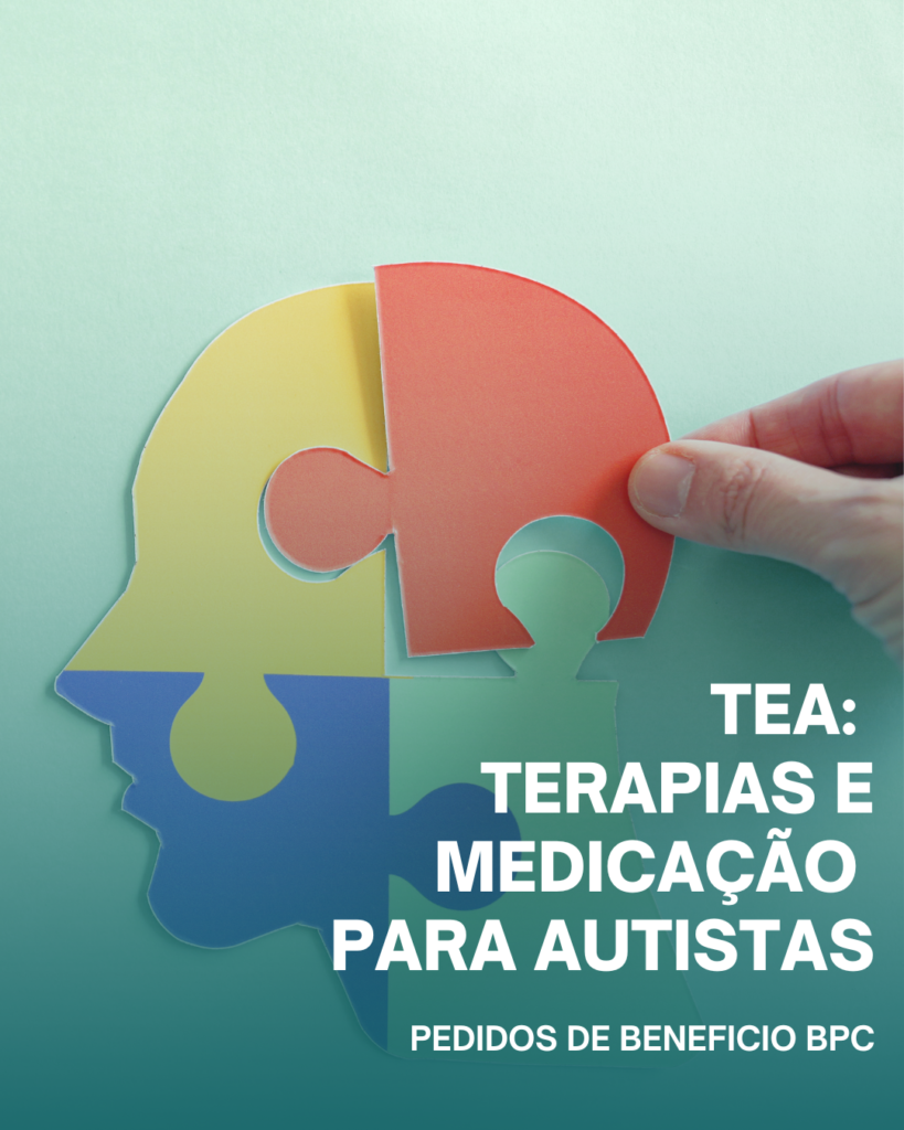 TEA TERAPIAS E MEDICACOES PARA AUTISTAS, BPC LOAS INSS